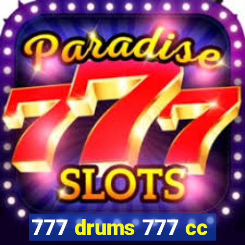 777 drums 777 cc